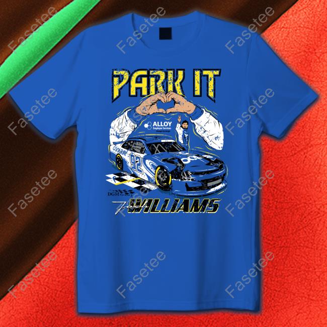 Park It Josh Williams T Shirt