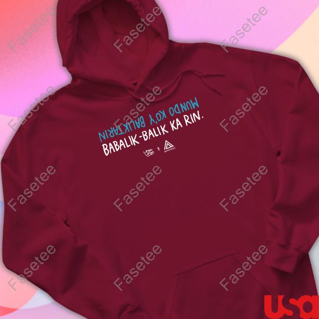 Official Babalik Balik Ka Rin Hoodie